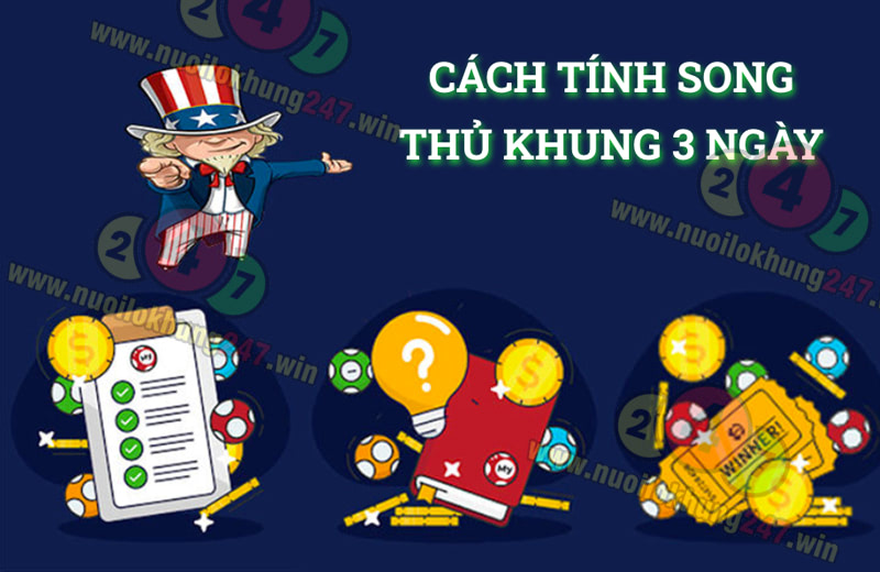 Hướng dẫn cách tính lô song thủ khung 3 ngày